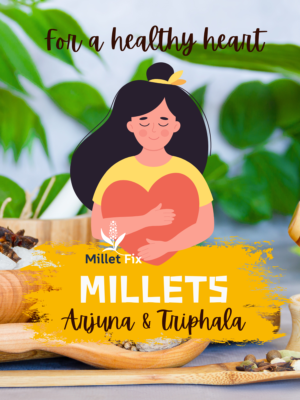 Millets - Arjuna & Triphala